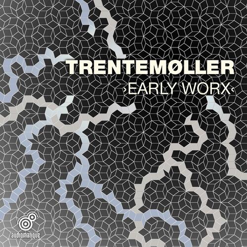 Trentemøller - Early Worx