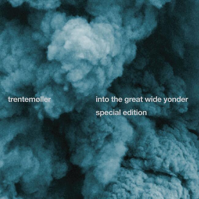 Into The Great Wide Yonder (special edition) - Trentemøller